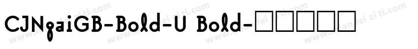 CJNgaiGB-Bold-U Bold字体转换